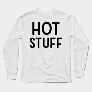 Hot stuff Long Sleeve T-Shirt
